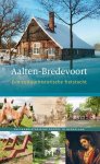 Anna Rens Hoekstra en Dewi van Veldhuizen - Aalten-Bredevoort. Een cultuurhistorische fietstocht
