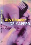 IJlander, Gijs . Omslagontwerp en fotografie Marlous Bervoets en Auteursfoto Harrie Timmermans - De kapper