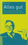 Frisch, Ralf - Alles gut: Warum Karl Barths Theologie ihre beste Zeit noch vor sich hat