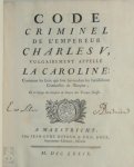 Franz Adam Vogel 290666 - Code Criminel de L'empereur Charles V, Vulgairement Appellé La Caroline Contenant les Loix qui sont suivies dans les juridictions Criminelles de l'Empire ; et à l'usage des Conseils de Guerre des Troupes Suisses