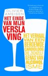 Olivier Ameisen, Hilaty Hinzmann - Het einde van mijn verslaving: het verhaal van een beroemde cardioloog die zichzelf genas van alcoholisme
