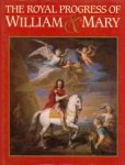 RAAIJ, STEFAN VAN / SPIES, PAUL - The Royal Progress of William & Mary