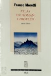 Franco Moretti - Atlas du roman européen 1800-1900