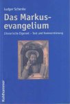 Schenke, Ludger - Das Markusevangelium: Literarische Eigenart - Text und Kommentierung Schenke, Ludger - Das Markusevangelium: Literarische Eigenart - Text und Kommentierung