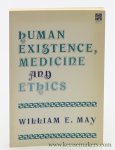 May, William E. - Human Existence, Medicine and Ethics. Reflections on Human Life.