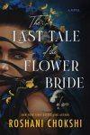 Roshani Chokshi - The last tale of the flower bride
