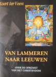 Veen, Koert ter - Van lammeren naar leeuwen