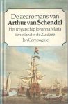 Schendel, Arthur van - De zeeromans van Arthur van Schendel. Het fregatschip Johanna Maria. Een eiland in de Zuidzee. Jan Compagnie Schendel, Arthur van - De zeeromans van Arthur van Schendel. Het fregatschip Johanna Maria. Een eiland in de Zuidzee. Jan Compagnie