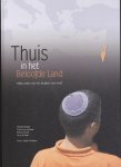  - THUIS IN HET BELOOFDE LAND Vijftien Joden over hun terugkeer naar Israel