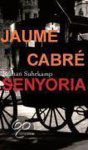 Jaume Cabre - Senyoria
