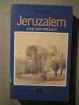 Elon, A. - Jeruzalem Stad van spiegels