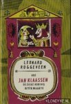 Roggeveen, Leonard - Hoe Jan Klaassen de zieke koning beter maakte
