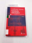 Schiffmann, Wolfram und Robert Schmitz: - Technische Informatik 2: Grundlagen der Computertechnik (Springer-Lehrbuch)