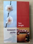 Wright, T. - Gewoon Jezus. Een nieuwe visie ...