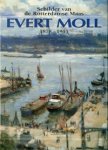 MOLL -  Knops, A.: - Evert Moll 1878-1955. Schilder van de Nieuwe Maas en de Rotterdamse Haven.