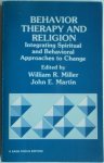 Miller William R & Martin John E - Behavior Therapy and Religion Integrating Spiritual and Behavioral Approaches to Change