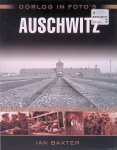 Baxter, Ian - Auschwitz: oorlog in foto's