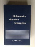 Grandsaignes d’Hauterive, R. - Dictionnaire d’ancien francais, Moyen Age et Renaissance