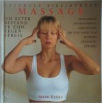 Mark Evans 18964, S.G.E.M. Snepvangers - Massage om beter bestand te zijn tegen stress eenvoudige ontspanningsoefeningen die stap voor stap worden gedemonstreerd