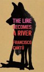 Francisco Cantú 163762 - Line Becomes A River