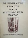 WIT, C.H.E. DE, - De Nederlandse revolutie van de achttiende eeuw 1780-1787. Oligarchie en proletariaat.