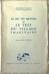 Mucchielli - Le jeu du monde et le test du village imaginaire les mécanismes de l'expression dans les techniques dites projectives .