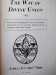 Waite, Arthur Edward - The way of Divine Union (1905)