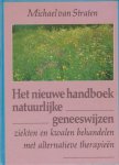 [{:name=>'Straten', :role=>'A01'}] - Nieuwe handboek natuurlyke geneeswyzen - Straten