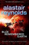 Reynolds, Alastair. - Blue Remembered Earth