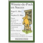 Allen, R.E., Allen, S.D. - Winnie-de-Poeh en succes / waarin de Lezer en Poeh en zijn vrienden het Allebelangrijkste Onderwerp leren kennen: Succes!