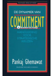Ghemawat, Pankaj - De dynamiek van commitment / handleiding voor strategische keuzen