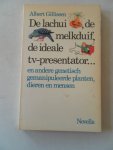 Gillissen Albert - De lachui, de melkduif de ideale tv-presentator