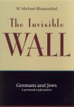 W. Michael Blumenthal - The Invisible Wall