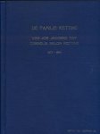 Ketting, Herman (Jr) & Betty Posthuma - De Familie Ketting: Van Job Jacobse tot Cornelis Salon Ketting 1672-1894. Ambachtelijke traditie en sociale daling Ketting, Herman (Jr) & Betty Posthuma - De Familie Ketting: Van Job Jacobse tot Cornelis Salon Ketting 1672-1894. Ambachtelijke traditie en sociale daling