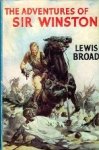 Broad, Lewis. - The adventures of Sir Winston Broad, Lewis. - The adventures of Sir Winston