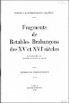 COMTE J. de BORCHGRAVE d' ALTENA. - FRAGMENTS DE RETABLES BRABANCONS DES XVe ET XVIe SIECLES.