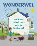 Marlie Hollands, Hans Wilschut - Wonderwel: Welkom in het huis van de toekomst over drinkwater, drollen en draaiende magneten