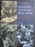 WIJFJES, Huub - Journalistiek in Nederland 1850-2000. Beroep, cultuur en organisatie