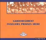 Sonnemans, Hans - e.a. (samenstelling) - Garderegiment Fuseliers Prinses Irene