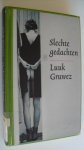 Gruwez, Luuk - Slechte gedachten