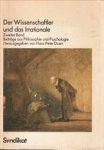DUERR, HANS PETER (herausgegeben von) - Der Wissenschaftler und das Irrationale. Erster band. Beiträge aus  Philosophie und Psychologie. Zweiter Band.