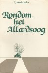 S.J. van der Molen - Rondom het Allardsoog - Heemkundige verkenningen rondom Allardsoog en bakkeveen
