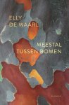 Elly de Waard - Meestal tussen bomen