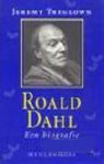 TREGLOWN, JEREMY - Roald Dahl. Een biografie.