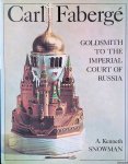 Snowman, A. Kenneth - Carl Faberge: Goldsmith to the Imperial Court of Russia
