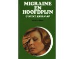 B.A. Baker - Migraine en hoofdpijn u kunt ervan af B.A. Baker - Migraine en hoofdpijn u kunt ervan af
