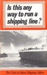 Goodwyn, A.M. - Is this any way to run a shipping line?