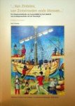 Vlierman, K - Van Zintelen, van Zintelroeden ende Mossen Een breeuwmethode als hulpmiddel bij het dateren van scheepswrakken uit de Hanzetijd