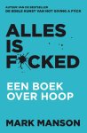 Mark Manson - Alles is f*cked Een boek over hoop
