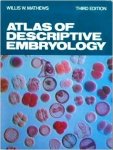 Mathews, Willis W. - Atlas of descriptive embryology; third edition